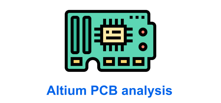 Altium PCB analysis Altium PCB analysis